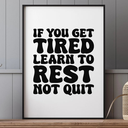 Learn to Rest, Not Quit | Motivational Wall Art