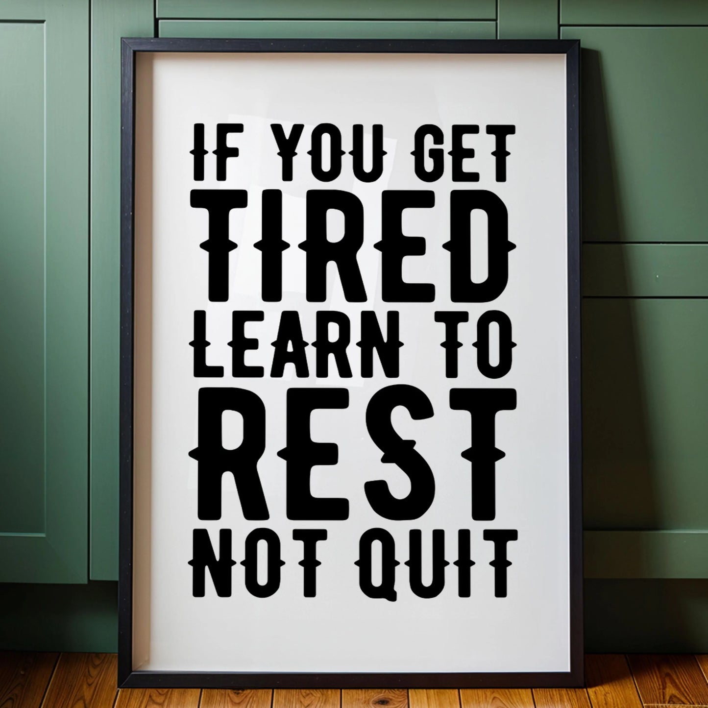 Learn to Rest, Not Quit | Motivational Wall Art